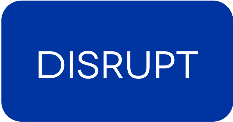 Disrupt